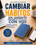Cambia tus habitos sin pelearte con vos